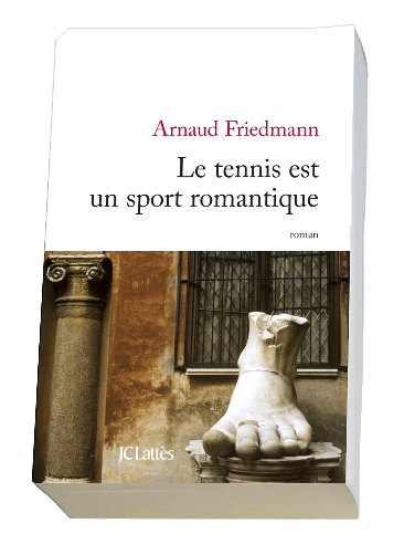 le tennis est un sport romantique - Arnaud Friedmann